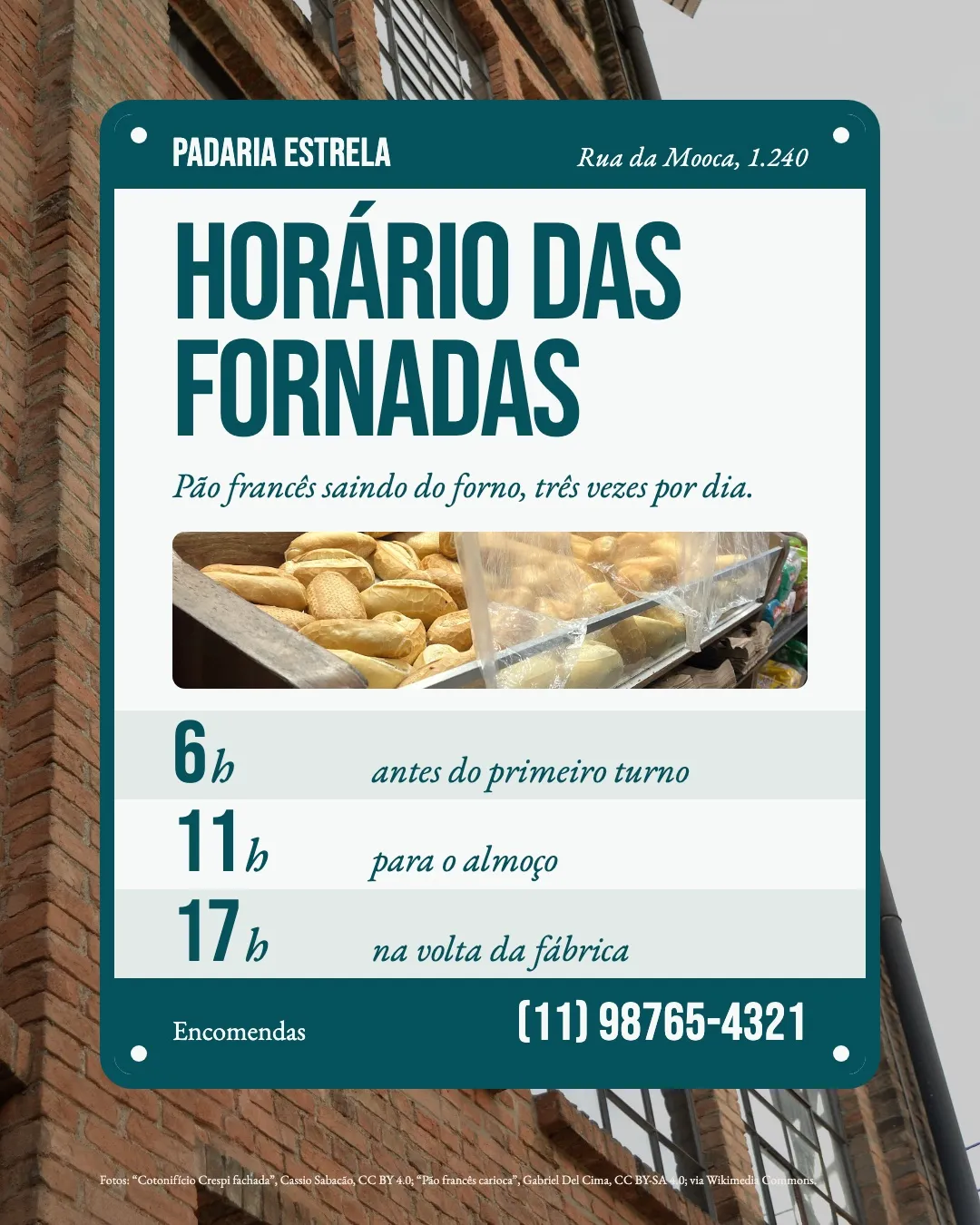 Pôster da Padaria Estrela como uma placa esmaltada de horários, verde-petróleo sobre branco, presa numa fachada de tijolos: o título Horário das fornadas, uma foto de pães franceses e os horários 6h, 11h e 17h